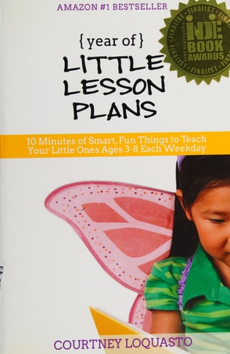 Year of Little Lesson Plans 10 Minutes of Smart, Fun Things to Teach Your Little Ninjas Ages 3-8 Each Weekday