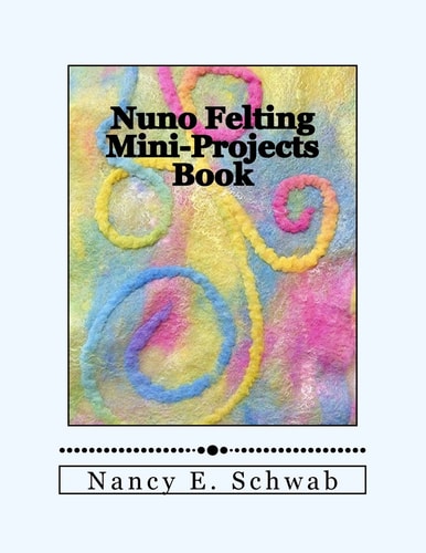 Nuno Felting Mini-Projects Book