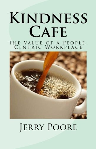 Kindness Cafe The Value of a People-Centric Workplace