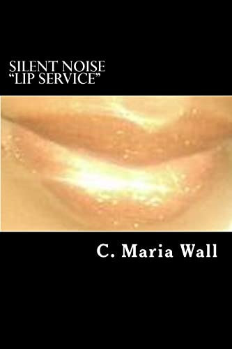 Silent Noise "Lip Service"