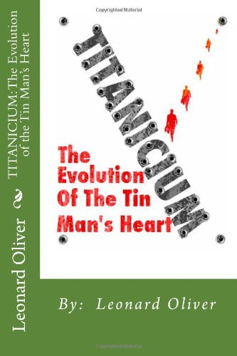 TITANICIUM: the Evolution of the Tin Man's Heart
