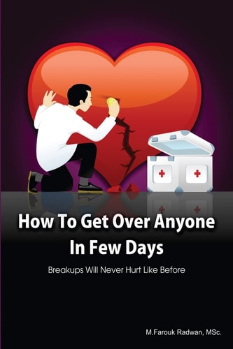How to Get Over Anyone in Few Days (Paperback) Breakups Will Never Hurt Like Before
