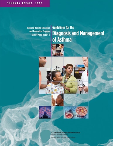 Guidelines for the Diagnosis and Management of Asthma (Summary Report) National Asthma Education and Prevention Program Expert Panel Report 3