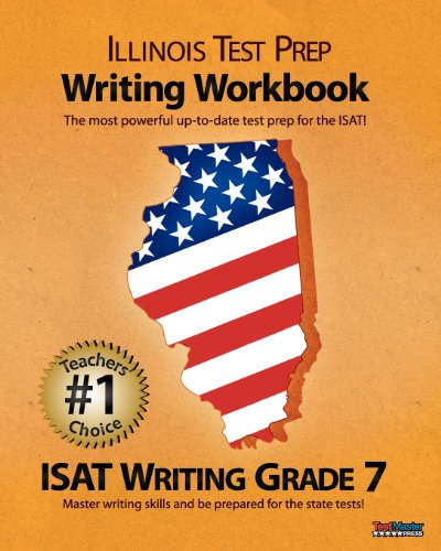 Illinois Test Prep Writing Workbook Isat Writing Grade 7