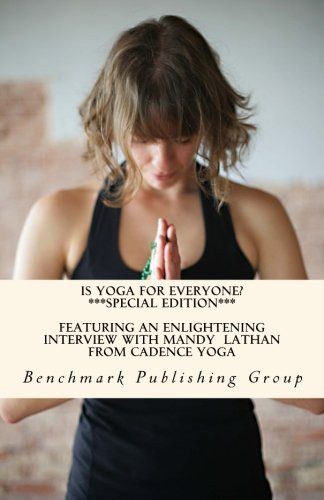 Is Yoga for Everyone? *Special Edition* Featuring an Enlightening Interview with Mandy Lathan from Cadence Yoga