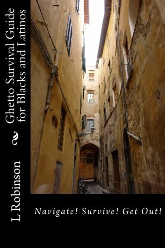 Ghetto Survival Guide for Blacks and Latinos