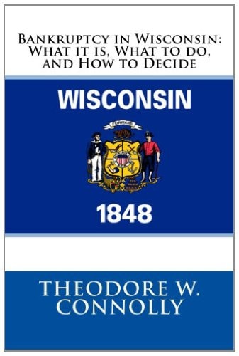 Bankruptcy in Wisconsin: What It Is, What to Do, and How to Decide
