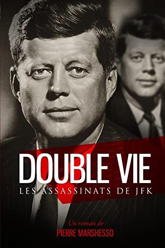 Double Vie Les Assassinats de JFK
