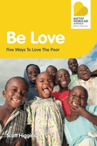 Be Love Five Ways to Love the Poor
