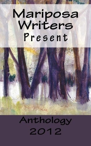 Mariposa Writers Present Anthology 2012