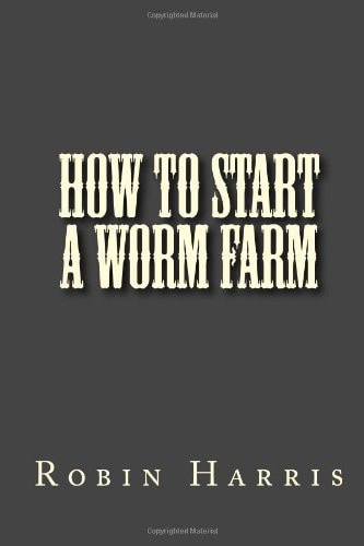 How To Start A Worm Farm: Worm Farming And Using Worms For Composting
