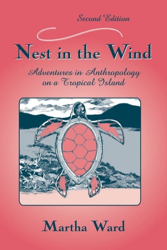 Nest in the Wind: Adventures in Anthropology on a Tropical Island