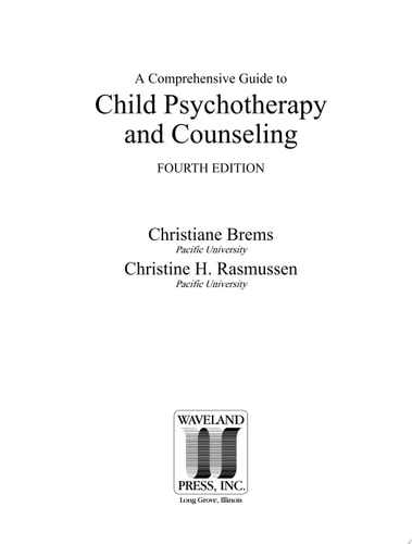 A Comprehensive Guide to Child Psychotherapy and Counseling Fourth Edition