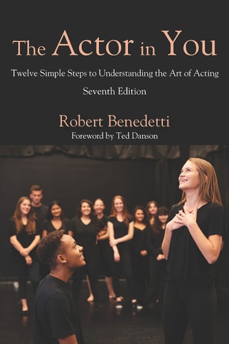 The Actor in You Twelve Simple Steps to Understanding the Art of Acting