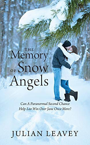 The Memory of Snow Angels Can a Paranormal Second Chance Help Leo Win Over Jane Once More?