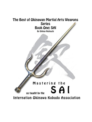 The Best of Okinawan Martial Arts Weapons Series - Book One Sai