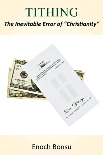 Tithing The Inevitable Error of Christianity