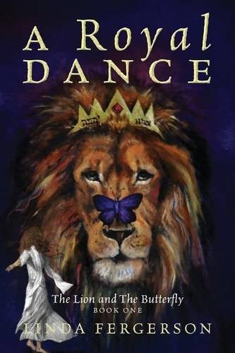 A Royal Dance The Lion and the Butterfly - Book One