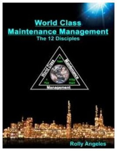 World Class Maintenance Management The 12 Disciplines