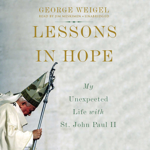 Lessons in Hope Lib/E: My Unexpected Life with St. John Paul II