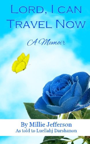 Lord, I Can Travel Now A Memoir