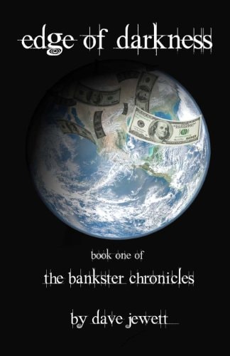 Edge of Darkness Book One of the Bankster Chronicles