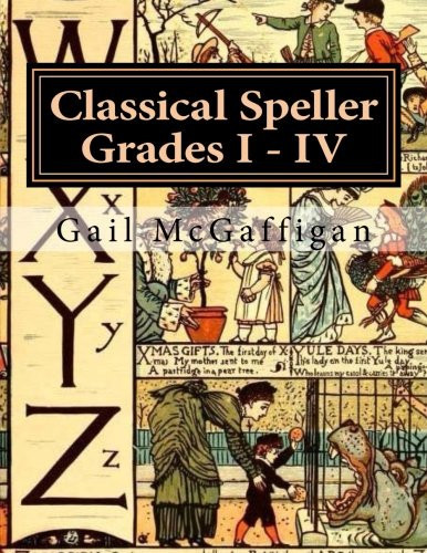 The Classical Speller, Grades I - IV Teacher Edition