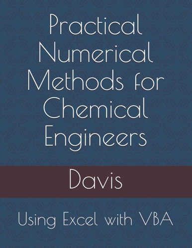 Practical Numerical Methods for Chemical Engineers Using Excel with VBA