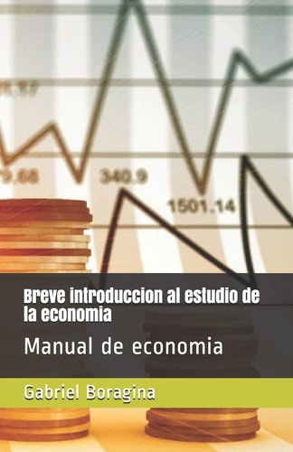 Breve Introduccion Al Estudio de la Economia Manual de Economia