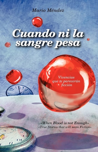 Cuando ni la Sangre Pesa When Blood Is Not Enough
