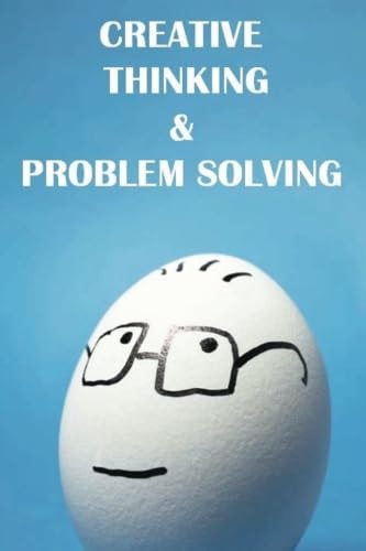 Creative Thinking and Problem Solving