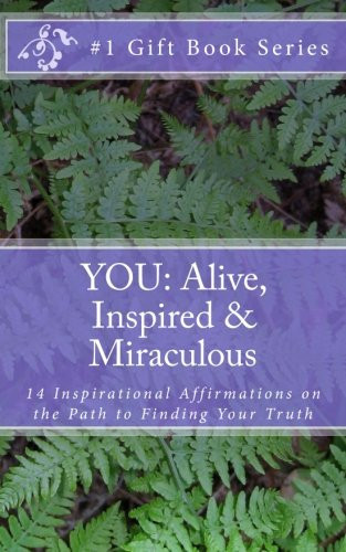 YOU: Alive, Inspired and Miraculous