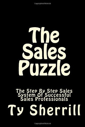 The Sales Puzzle The Most Effective Step by Step Sales System
