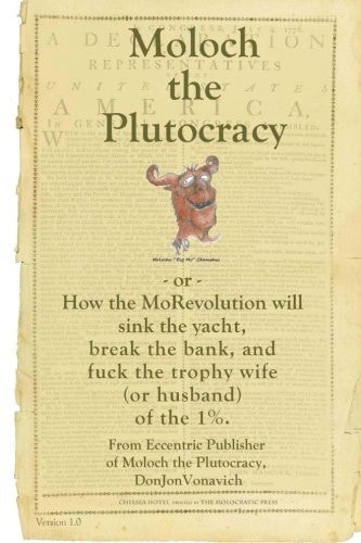 Moloch the Plutocracy ~or~ How the Morevolution Will Sink the Yacht, Break the B (Text Only Version)