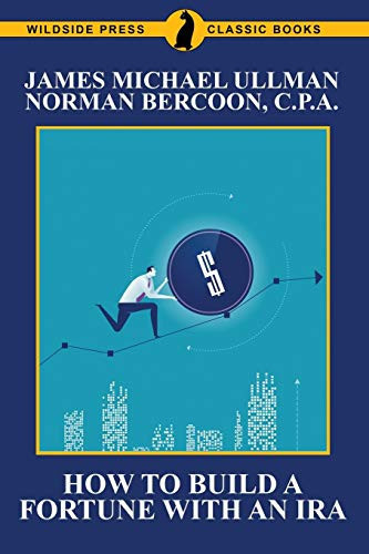 How to Build a Fortune with an IRA