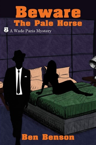 Beware The Pale Horse A Wade Paris Mystery