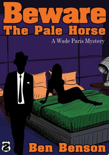 Beware The Pale Horse: A Wade Paris Mystery