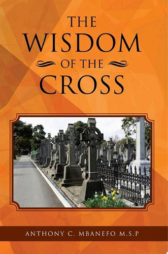 The Wisdom of the Cross