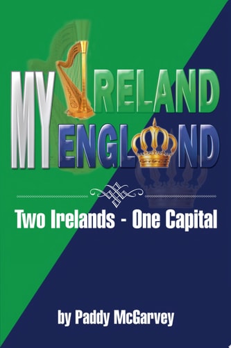 My Ireland My England An Amazing Life an Astounding Solution