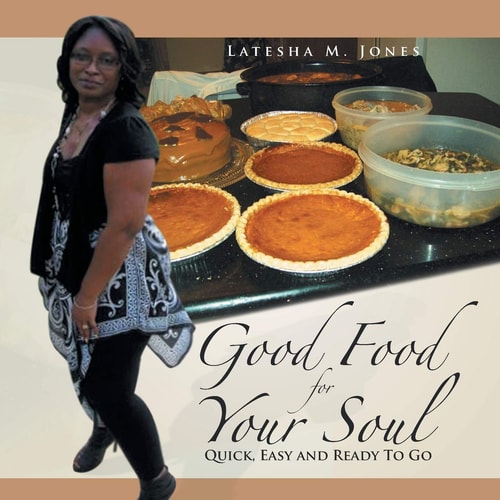 Good Food For Your Soul Quick, Easy and Ready To Go