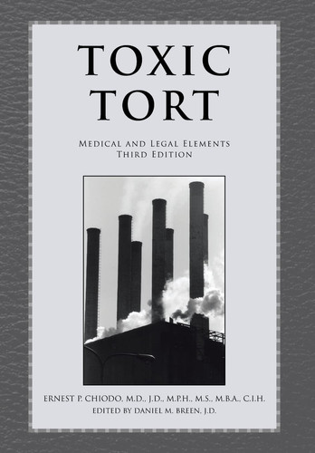 Toxic Tort Medical and Legal Elements Third Edition