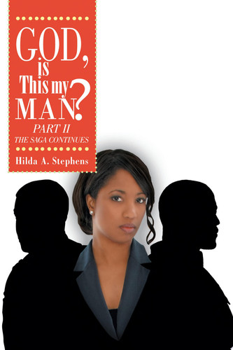 God, Is This My Man? Part II The Saga Continues