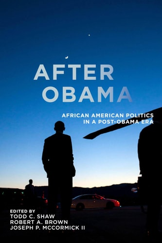 After Obama African American Politics in a Post-Obama Era
