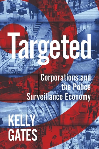 Targeted Corporations and the Police Surveillance Economy