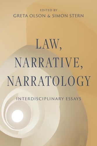 Law, Narrative, Narratology - Interdisciplinary Essays