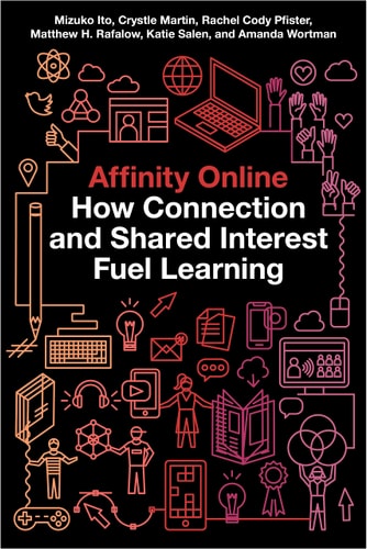 Affinity Online How Connection and Shared Interest Fuel Learning