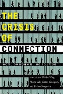 The Crisis of Connection Roots, Consequences, and Solutions