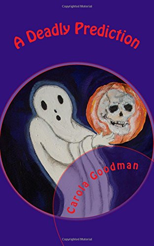 A Deadly Prediction A Leslie Sisters Mystery