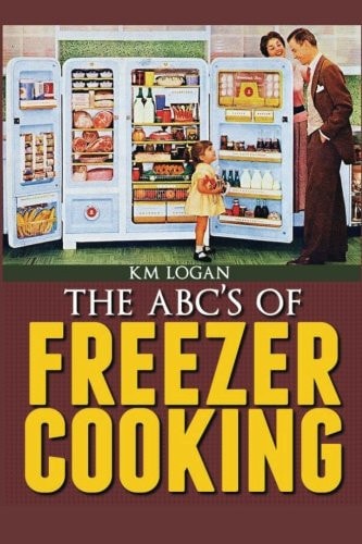 The ABC's of Freezer Cooking