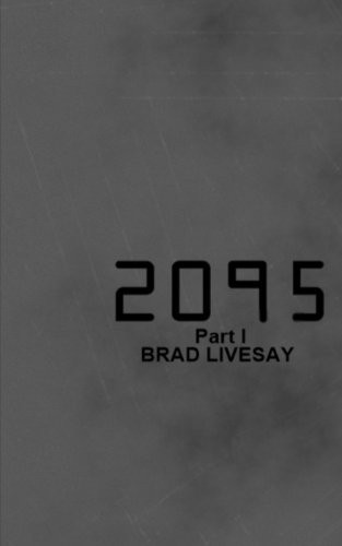 2095: Part I Book I of the 2095 Trilogy